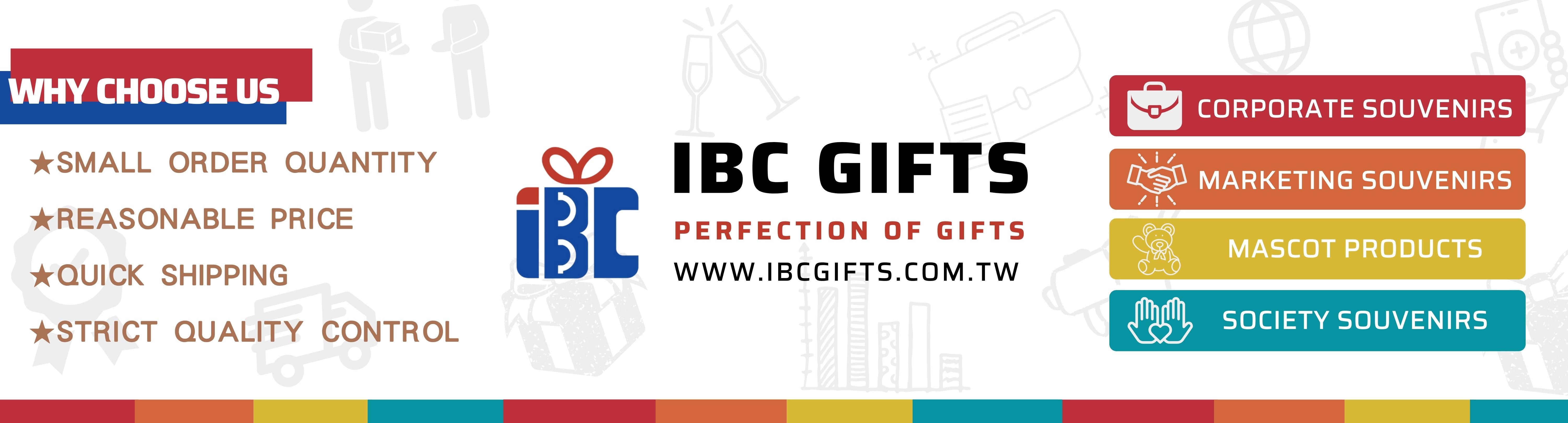 Why IBC GIFTS? SMALL MOQ REASONABLE PRICE QUICK SHIPPING STANDARD QUALITY CHECK